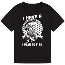 Load image into Gallery viewer, I Plan to Fish - Retirement Plan Tee
