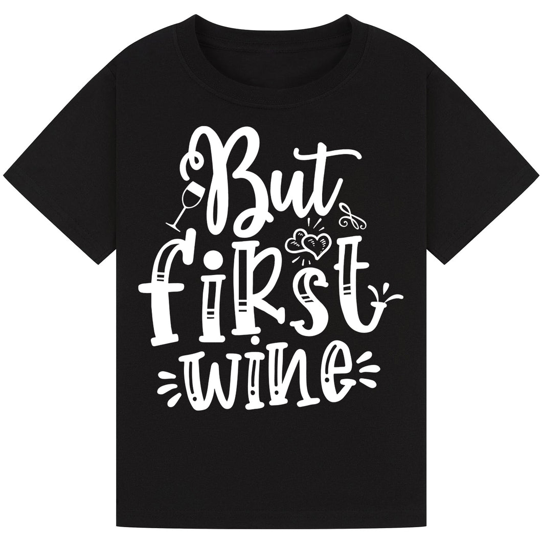 But First, Wine T-Shirt – Minimalist Wine Lover Tee