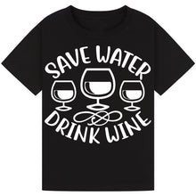 Load image into Gallery viewer, Save Water Drink Wine T-Shirt – Funny Wine Quote Tee
