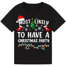 Load image into Gallery viewer, Most Likely to Have a Christmas Party T-Shirts
