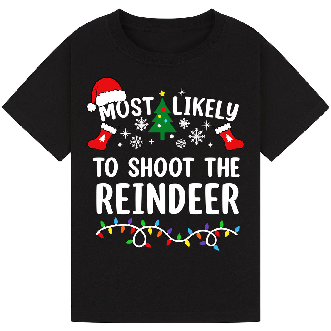 Most Likely to Shoot the Reindeer T-Shirts