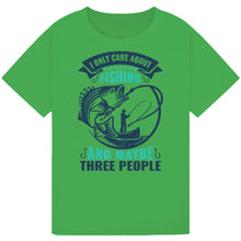 Load image into Gallery viewer, I Only Care About Fishing and Maybe Three People Tee
