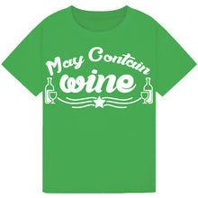 Load image into Gallery viewer, May Contain Wine T-Shirt – Playful Party Tee for Wine Lovers
