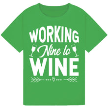 Load image into Gallery viewer, Working Nine to Wine T-Shirt – Funny Office Wine Tee
