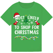 Load image into Gallery viewer, Most Likely to Shop for Christmas T-Shirts
