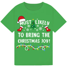 Load image into Gallery viewer, Most Likely to Bring the Christmas Joy T-Shirts
