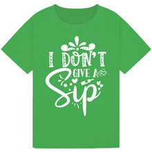 Load image into Gallery viewer, I Don’t Give a Sip T-Shirt – Hilarious Wine Lover Tee
