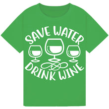 Load image into Gallery viewer, Save Water Drink Wine T-Shirt – Funny Wine Quote Tee
