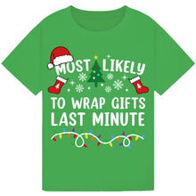 Load image into Gallery viewer, Most Likely to Wrap Gifts Last Minute
