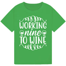 Load image into Gallery viewer, Working Nine to Wine T-Shirt – Perfect for Office Parties
