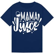 Load image into Gallery viewer, Mama Juice T-Shirt – Cute Quote Tee for Moms Who Love Wine
