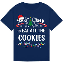 Load image into Gallery viewer, Most Likely to Eat All the Cookies T-Shirts
