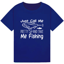 Lade das Bild in den Galerie-Viewer, Call Me Pretty &amp; Take Me Fishing Tee
