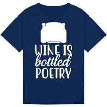 Load image into Gallery viewer, Wine is Bottled Poetry T-Shirt – Inspirational Wine Tee
