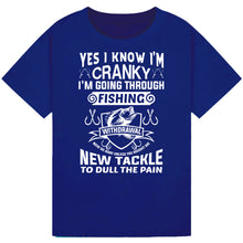 Load image into Gallery viewer, Cranky from Fishing Withdrawal - Funny Tee
