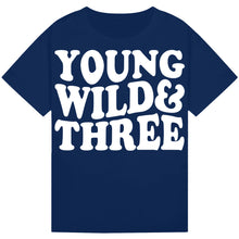 Load image into Gallery viewer, Young Wild and Three Party Shirt

