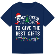 Load image into Gallery viewer, Most Likely to Give the Best Gifts T-Shirts

