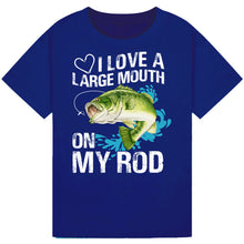 Load image into Gallery viewer, I Love a Large Mouth on My Rod - Funny Fishing Tee
