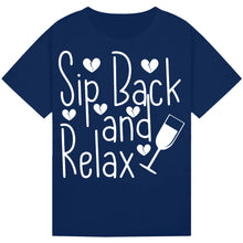 Load image into Gallery viewer, Sip Back and Relax T-Shirt – Chill Wine Lover Tee
