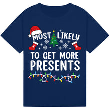 Load image into Gallery viewer, Most Likely to Get More Presents T-Shirts
