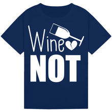 Load image into Gallery viewer, Wine Not? T-Shirt – Fun and Catchy Wine Quote Tee
