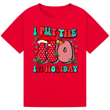 Load image into Gallery viewer, I Put The Ho in Holiday Tee
