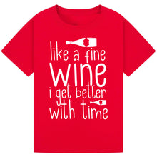 Load image into Gallery viewer, Like a Fine Wine T-Shirt – Motivational Wine Lover Tee
