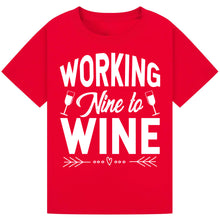 Load image into Gallery viewer, Working Nine to Wine T-Shirt – Funny Office Wine Tee
