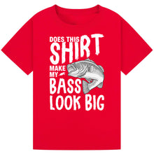 Load image into Gallery viewer, Does This Shirt Make My Bass Look Big? - Fishing Tee
