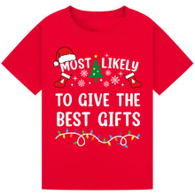 Load image into Gallery viewer, Most Likely to Give the Best Gifts T-Shirts
