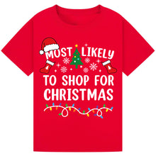 Load image into Gallery viewer, Most Likely to Shop for Christmas T-Shirts
