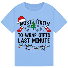 Load image into Gallery viewer, Most Likely to Wrap Gifts Last Minute
