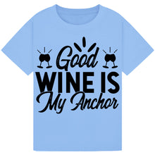 Load image into Gallery viewer, Good Wine is My Anchor T-Shirt – Relaxed Wine Lover Tee
