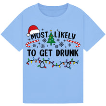Load image into Gallery viewer, Most Likely to Get Drunk T-Shirts
