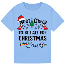 Lade das Bild in den Galerie-Viewer, Most Likely to Be Late for Christmas T-Shirts
