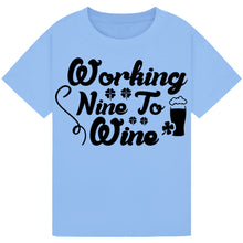 Load image into Gallery viewer, Working Nine to Wine T-Shirt – Fun Work Quote for Wine Lovers
