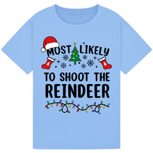 Load image into Gallery viewer, Most Likely to Shoot the Reindeer T-Shirts
