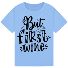 Load image into Gallery viewer, But First, Wine T-Shirt – Minimalist Wine Lover Tee
