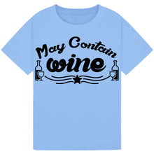 Load image into Gallery viewer, May Contain Wine T-Shirt – Playful Party Tee for Wine Lovers
