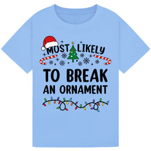 Load image into Gallery viewer, Most Likely to Break an Ornament T-Shi
