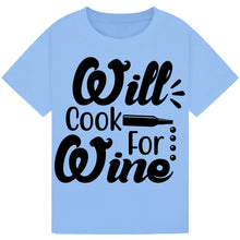 Load image into Gallery viewer, Will Cook for Wine T-Shirt – Foodie Quote Tee for Wine Lovers
