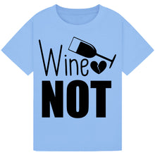 Load image into Gallery viewer, Wine Not? T-Shirt – Fun and Catchy Wine Quote Tee
