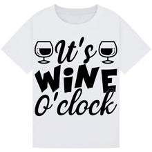 Load image into Gallery viewer, It’s Wine O’Clock T-Shirt – Hilarious Wine Lover Quote
