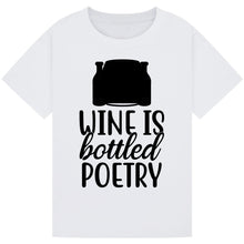 Load image into Gallery viewer, Wine is Bottled Poetry T-Shirt – Inspirational Wine Tee

