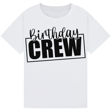 Load image into Gallery viewer, Birthday Crew Matching Shirt
