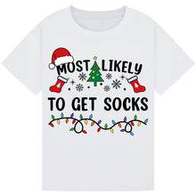 Load image into Gallery viewer, Most Likely to Get Socks T-Shirts
