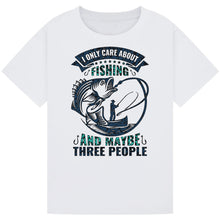 Load image into Gallery viewer, I Only Care About Fishing and Maybe Three People Tee

