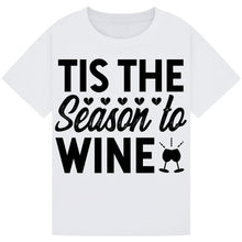 Lade das Bild in den Galerie-Viewer, Tis the Season to Wine T-Shirt – Funny Christmas Wine Tee
