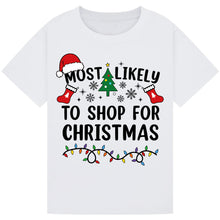 Load image into Gallery viewer, Most Likely to Shop for Christmas T-Shirts

