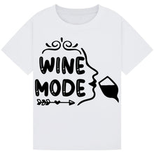 Lade das Bild in den Galerie-Viewer, Wine Mode T-Shirt – Chill Quote Tee for Wine Enthusiasts

